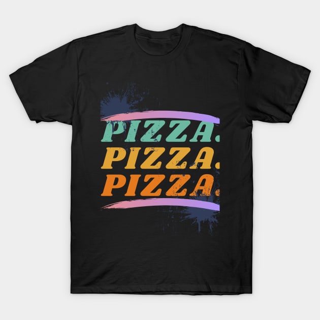 Pizza Pizza Pizza T-Shirt by trendybestgift